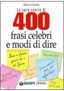 400 FRASI CELEBRI E MODI DI DIRE 400 FRASI CELEBRI E MODI DI DIRE