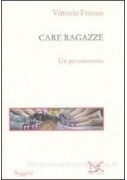 CARE RAGAZZE. UN PROMEMORIA CARE RAGAZZE. UN PROMEMORIA